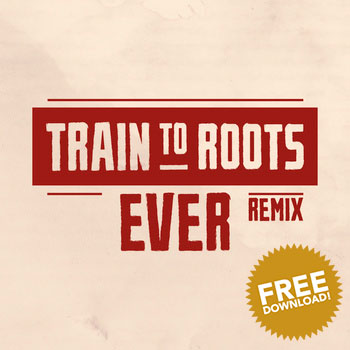 Ever Train To Roots single cover