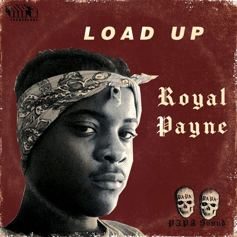 PAPA Sound featuring Royal Payne: ‘Load Up’