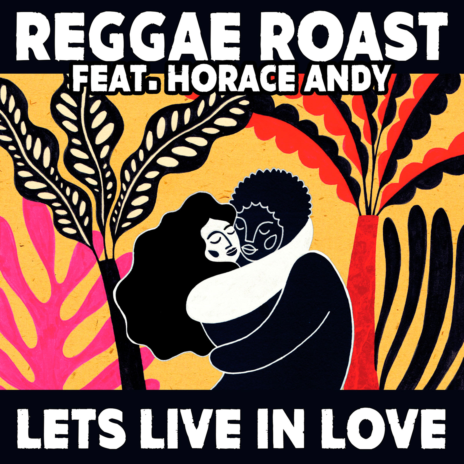 Reggae Roast: ‘Lets Live In Love’ ft. Horace Andy