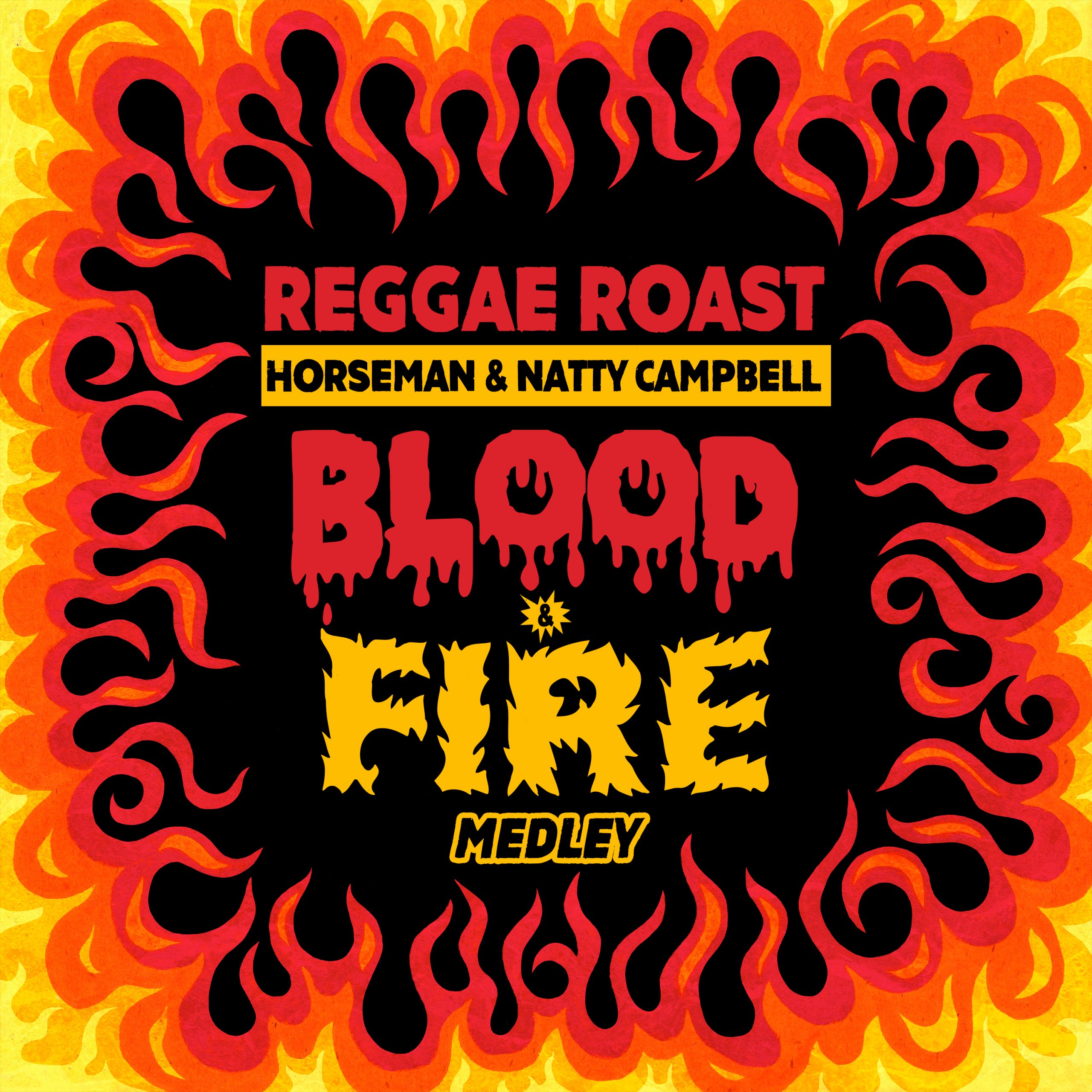 Reggae Roast - Blood & Fire